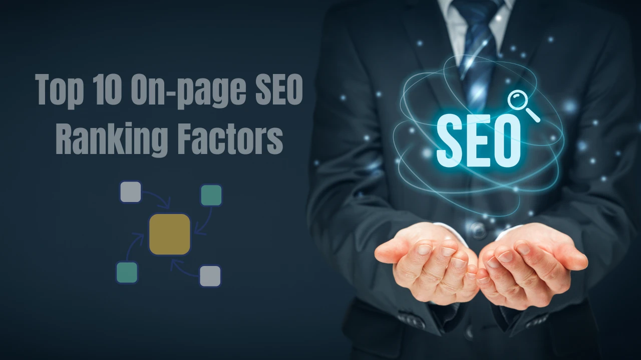 What is On-Page SEO Know the Top 10 Ranking Factors