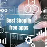 Best Shopify free apps